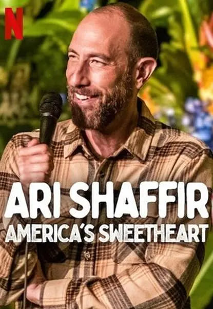 Ari Shaffir: America&amp;#039;s Sweetheart